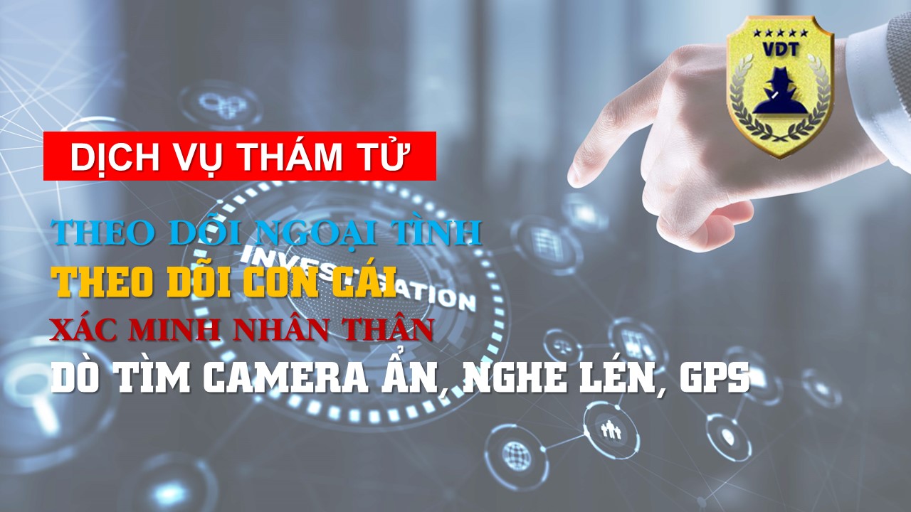 Thám tử chuyên xác minh nhân thân tại Thái Nguyên